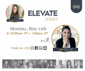 Amber and Jen's Elevate Series conversation LIVE Tuesday, May 12th 2025 on Instagram and other social media platforms